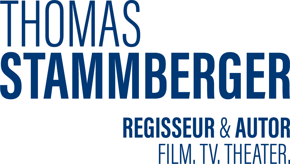 Thomas Stammberger, Regisseur & Autor für Film, TV und Theater